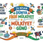 26 Nisan Dünya Fikrî Mülkiyet Günü ile ilgili Sözler