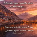 Amasya ile ilgili Sözler 2026