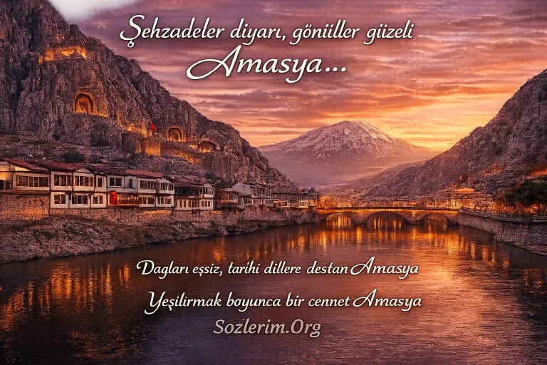 Amasya ile ilgili Sözler 2026