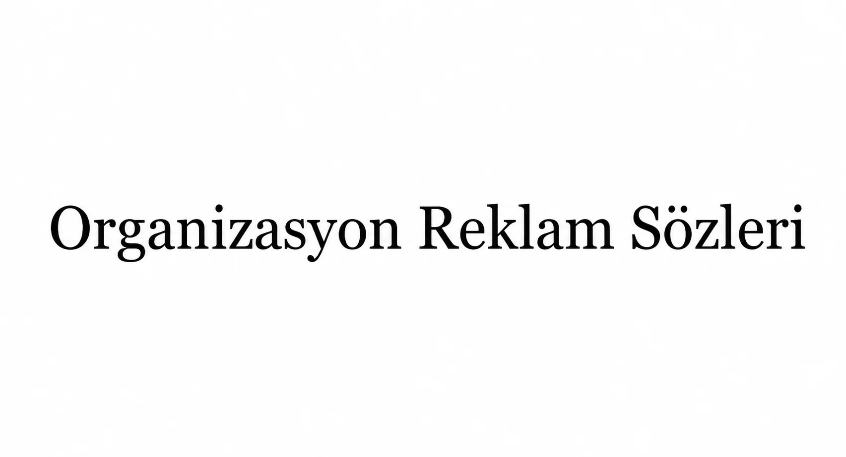 Organizasyon Reklam Sözleri 2026